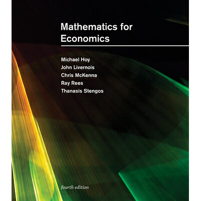 Mathematics for Economics, Fourth Edition /MIT PR/Michael Hoy